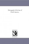 Monograph of the bats of North America. - Michigan Historical Reprint Series