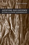 Justifying Our Existence: An Essay in Applied Phenomenology - Graeme Nicholson