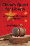 China's Quest for Liberty: A Personal History of Freedom - Promise Hsu, Ellis Sandoz