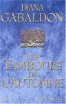 Les Tambours de l'automne (Le Cercle de pierre, #4) - Diana Gabaldon, Philippe Safavi