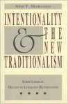 Intentionality New Traditionalism - John T. Shawcross