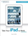 Take Your iPad to Work - Brian Proffitt, Proffitt