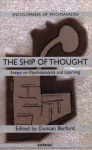 Ship of Thought: Essays on Psychoanalysis and Learning - Duncan Barford