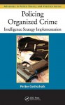 Policing Organized Crime: Intelligence Strategy Implementation - Petter Gottschalk