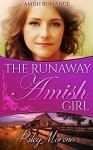 The Runway Amish Girl: A Clean Amish Romance - Riley Moreno