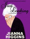 Just Looking (A contemporary short story) - Jianna Higgins