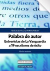 Palabra de autor. Entrevistas de La Vanguardia a 19 escritores de éxito (Spanish Edition) - Varios autores