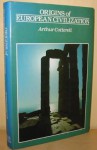 The Origins of European Civilization - Arthur Cotterell