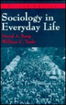 Sociology in Everyday Life - David A. Karp, William C. Yoels