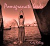 Pomegranate Seeds - Katy Kellogg