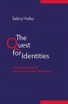 The Quest for Identities: The Development of the Modern Arabic Short Story - Sabry Hafez