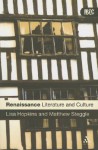 Renaissance Literature and Culture - Lisa Hopkins, Matthew Steggle