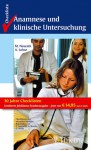 Checkliste Anamnese Und Klinische Untersuchung ; 173 Tabellen - Markus Neurath, Ansgar W. Lohse