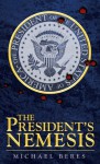 The President's Nemesis - Michael Beres