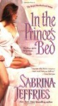 In the Prince's Bed (Royal Brotherhood) - Sabrina Jeffries