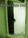 Darker than Dark - Alexie Aaron