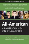 All-American: 45 American Men on Being Muslim (I SPEAK FOR MYSELF) - Wajahat Ali, Zahra T. Suratwala, Keith Ellison