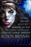 Entangled - Edie Ramer, Misty Evans, Michelle Miles, Lori Brighton, Dale Mayer, Nancy Haddock, Michelle Diener, Cynthia Eden, Liz Kreger, Jennifer Estep, Allison Brennan