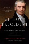 Without Precedent - Joel Richard Paul