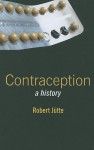 Contraception: A History - Robert Jütte