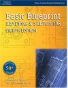 Basic Blueprint Reading And Sketching (Delmar Learning Blueprint Reading) - Thomas P. Olivo