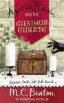 [Agatha Raisin and the Curious Curate] (By: M. C. Beaton) [published: May, 2010] - M.C. Beaton