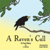 A Raven's Call:A True Story - C. Marchi