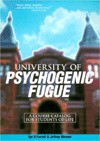 University of Psychogenic Fugue: A Course Catalog for Students of Life - Tye R. Farrell