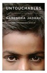 Untouchables: My Family's Triumphant Journey Out of the Caste System in Modern India - Narendra Jadhav