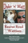 Duke n' Matt: Rescue Road Warriors - Rhonda Paglia