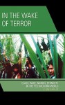 In the Wake of Terror: Class, Race, Nation, Ethnicity in the Postmodern World - E. San Juan Jr.