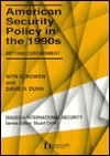 American Security Policy in the 1990s: Beyond Containment - Wyn Q. Bowen, David H. Dunn