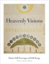 Heavenly Visions: Shaker Gift Drawings And Gift Songs - France Morin, France Morin