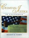 Criminal Justice in California - Ellen G. Cohn