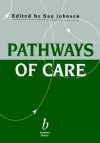 Pathways of Care: Causes and Management - S. Johnson