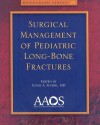 Surgical Management of Pediatric Long-Bone Fractures - Susan A. Scherl