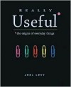 Really Useful: The Origins of Everyday Things - Joel Levy