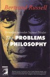 The Problems of Philosophy - Persoalan-Persoalan Seputar Filsafat - Bertrand Russell