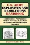 U.S. Army Explosives And Demolitions Handbook - Department of the Army