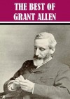 The Best of Grant Allen - Grant Allen