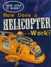 How Does a Helicopter Work? - Sarah Eason