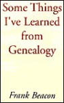 Some Things I've Learned from Genealogy - Frank Beacon, Joseph Hall