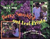 Berry Smudges and Leaf Prints: Finding and Making Colors from Nature - Ellen B. Senisi