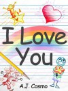 I Love You - A.J. Cosmo