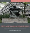 The Classic Works of Sigmund Freud: The Interpretation of Dreams and 15 Other Works - Sigmund Freud, Charles River Editors, A.A. Brill