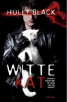 Witte Kat (Vloekwerkers-trilogie, #1) - Holly Black, Ineke Lenting