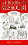 A History of Missouri (V5): Volume V, 1919 to 1953 - Richard S. Kirkendall