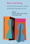 Brain and Being: At the Boundary Between Science, Philosophy, Language and Arts - Gordon G. Globus