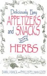 Deliciously Easy Appetizers with Herbs - Dawn J. Ranck