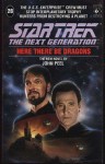 Here There Be Dragons (Star Trek: The Next Generation #28) - John Peel